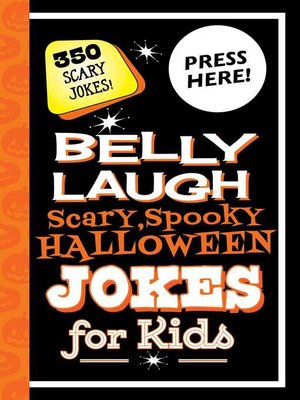 cover image of Belly Laugh Scary, Spooky Halloween Jokes for Kids: 350 Scary Jokes!